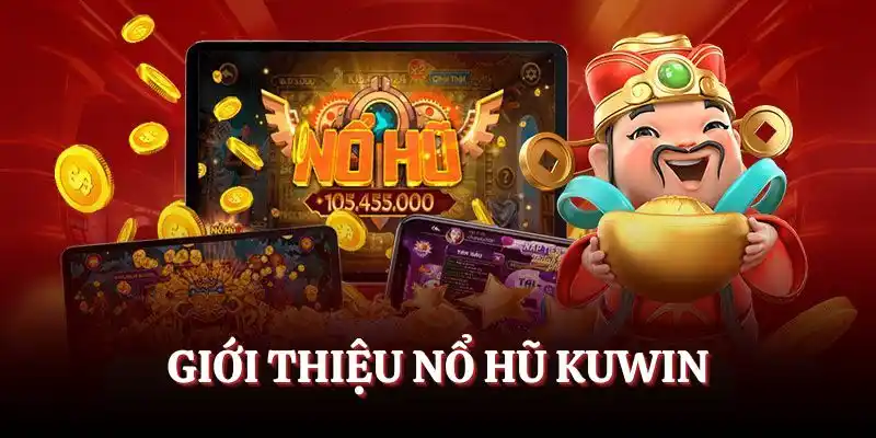 Giới thiệu nổ hũ Kuwin
